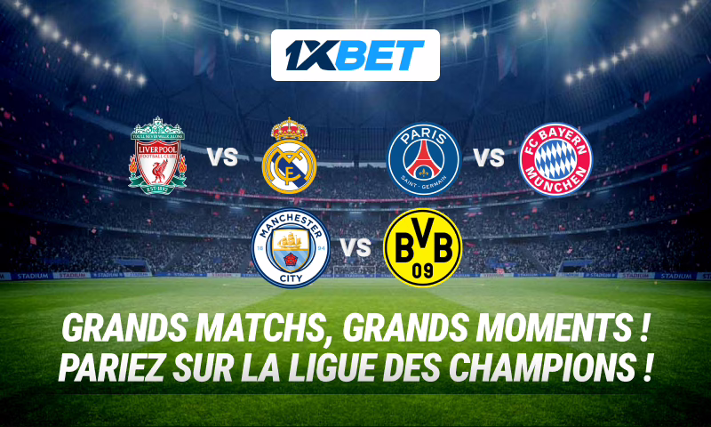 Liverpool – Real Madrid; Paris Saint-Germain – Bayern Munich; Manchester City – Borussia Dortmund : Pariez sur les meilleurs matchs de la 4ᵉ journée de Ligue des champions sur 1xBet !